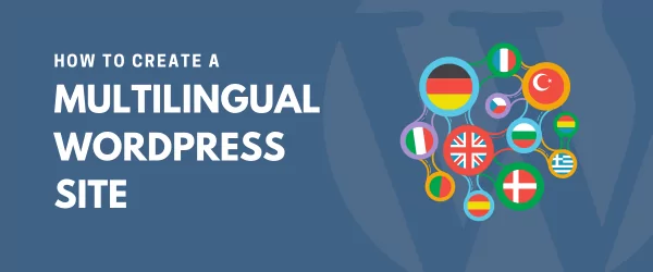 Multilingual WordPress Site Tutorial
