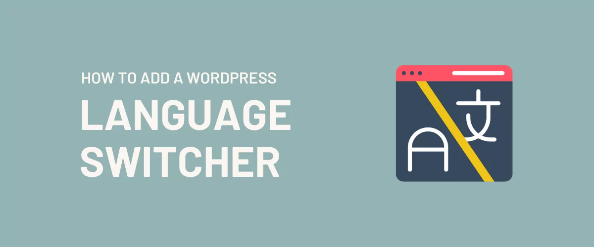 How to Add a WordPress Language Switcher featured image