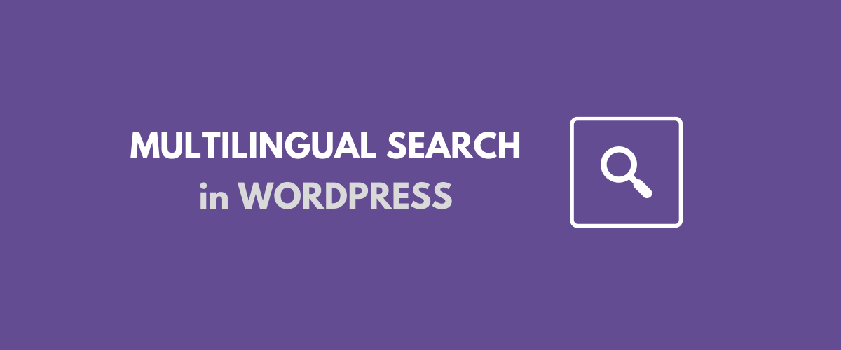 multilingual-wordpress-search-how-to-easily-search-in-any-language