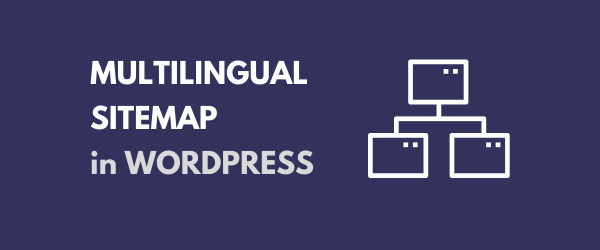 Multilingual Sitemap for WordPress Site