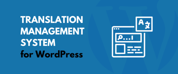 what-is-a-translation-management-system-how-to-use-on-wordpress