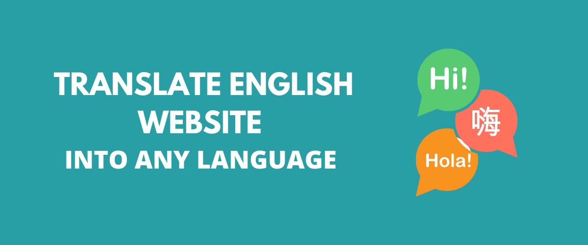 Translate English Website Into Any Language (2023 Ultimate Guide)