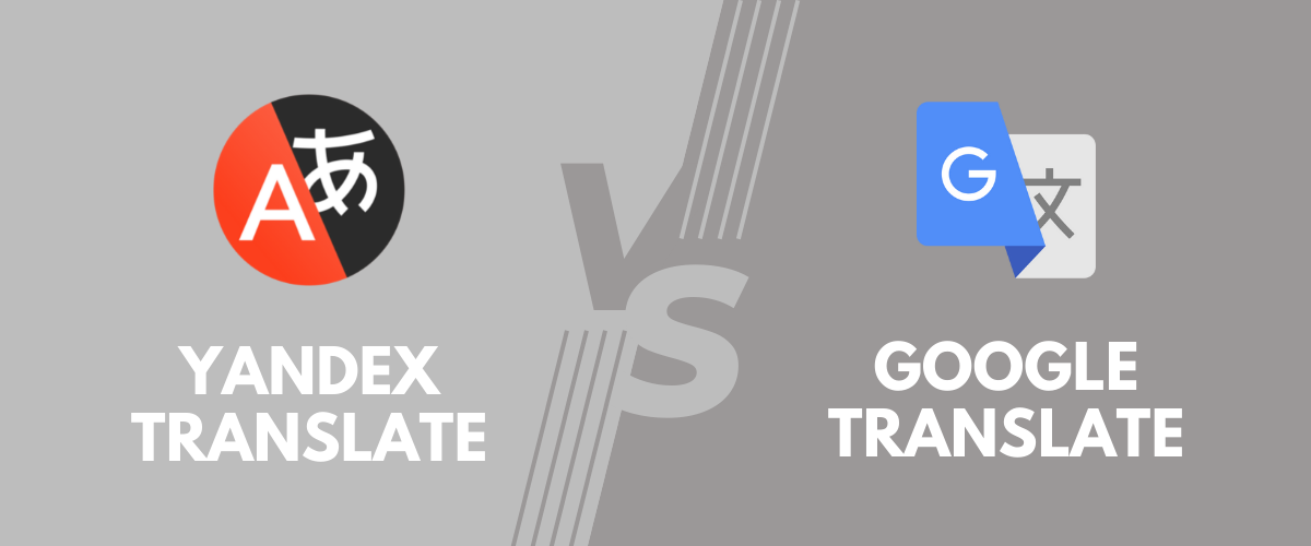 Yandex Translate Vs Google Translate: Which One Should You Choose?