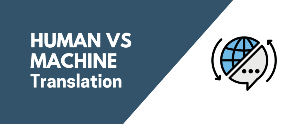 Human Translation Services vs Machine Translation: Pros and Cons