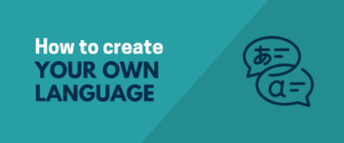 How to Create Your Own Language