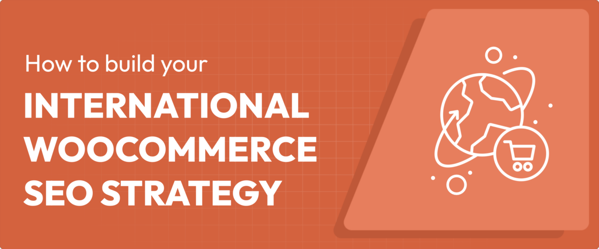 international woocommerce seo strategies
